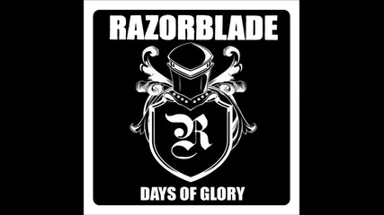 Razorblade - Days of Glory