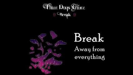 Three Days Grace - Break