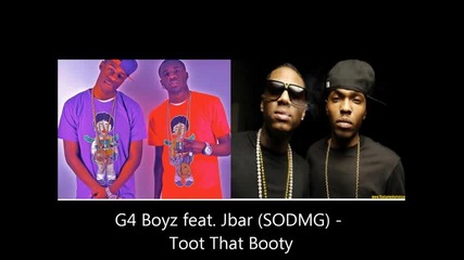 G4 Boyz Feat. Jbar - Toot That Booty