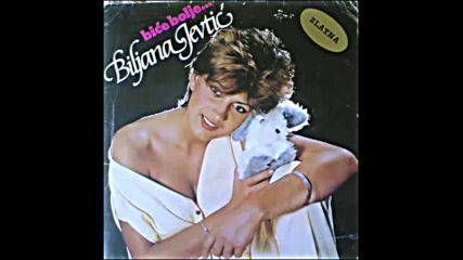 Biljana Jevtic - Bice bolje - Audio 1983