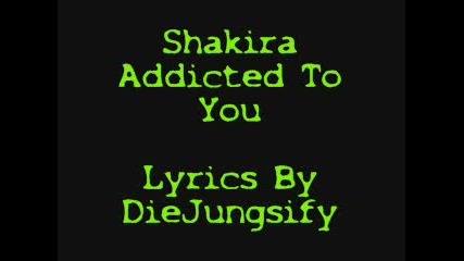 Shakira-addicted to you official lyrics video