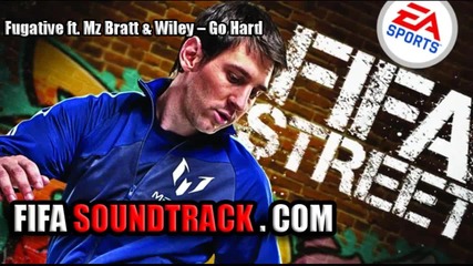 Fugative - Go Hard - Fifa Street 2012 Soundtrack
