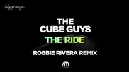 The Cube Guys - The Ride ( Robbie Rivera Mix ) Preview
