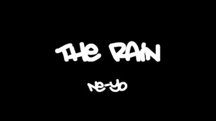 Ne - Yo - The Rain - - - (cani)