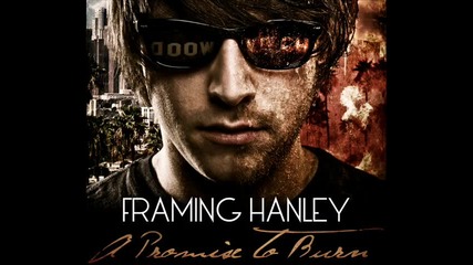 Framing Hanley - The Burn 