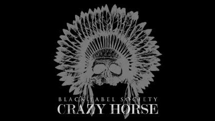 Black Label Society - Crazy Horse 