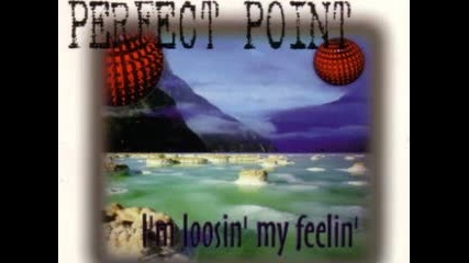 Perfect Point - Im Losing My Feelin 1994 