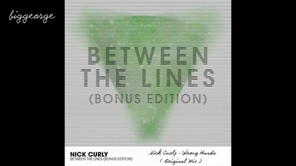 Nick Curly - Wrong Hands ( Original Mix ) [high quality]