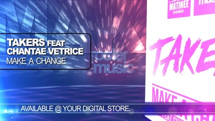 Takers Feat. Chantae - Make A Change ( Official Video )