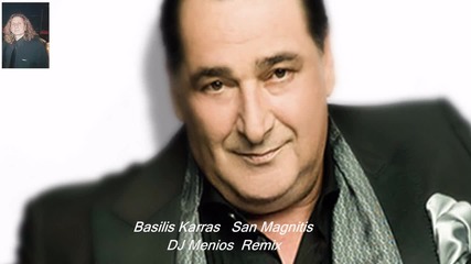 Basilhs Karras San Magnitis remix by dj menios