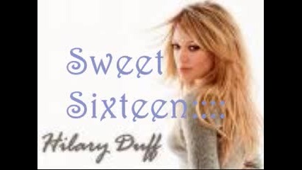 Hilary Duff - Sweet Sixteen{текст}