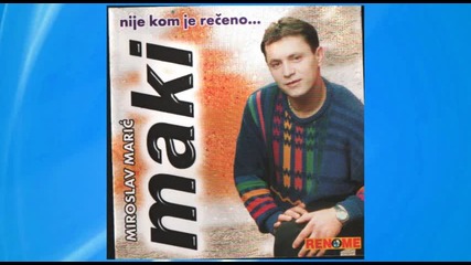 Miroslav Maric Maki - Smiri se srce - (audio 1999)