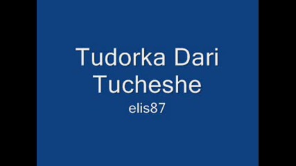 Tudorka Dari Tucheshe