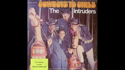 The Intruders - Cowboys to Girls 1968