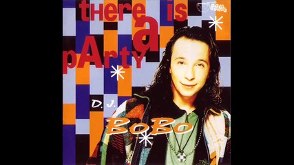 Dj Bobo - I Know What I Want (there Is a party)