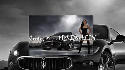 Gaga M - Adrenalin 2012 New