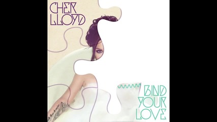 •превод• Cher Lloyd - Bind Your Love (audio)