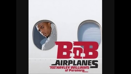 Airplanes - B.o.b featuring Eminem & Hayley Williams