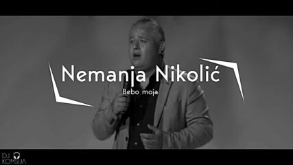Nemanja Nikolic-bebo moja (official Audio).mp4