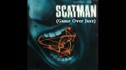 Scatman John - Game Over Jazz 