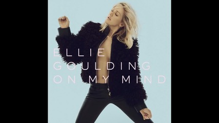 Ellie Goulding - On My Mind ( A U D I O )