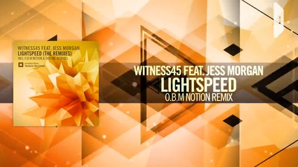 Witness45 feat. Jess Morgan - Lightspeed Full (o.b.m Notion Remix) Amsterdam Trance