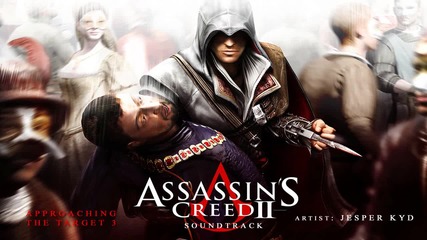 Approaching The Target 3 - Assassins Creed 2 Soundtrack 