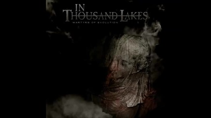 In Thousand Lakes - Martyrs of Evolution [spain]