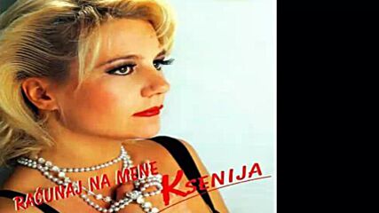 Ksenija Ivankovic - Racunaj na mene - (audio 1995) Hd.mp4