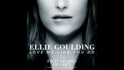 Превод •» Ellie Goulding - Love Me Like You Do