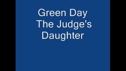 Green Day The Judges Daughter