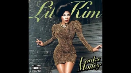 *2013* Lil Kim - Looks like money