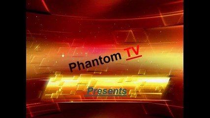 Special Phantom Tv Intro