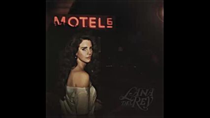 *2016* Lana Del Rey - Motel 6 ( Vicarage version )