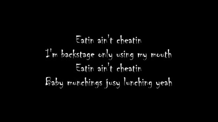 Steel Panther - Eatin Ain t Cheatin with Lyrics 