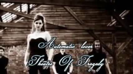 Theatre Of Tragedy - Automatic lover