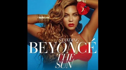 Beyonce - Standing On The Sun ( Audio )