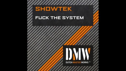 Showtek - Fuck The System 