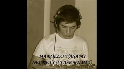 ™|house|® Marcelo Vasami - Secrets (club Remix)