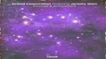 Добро! • Deep House • Jeremy Glenn, Grand Corporation - Wonder & Amazement feat. Jeremy Glenn