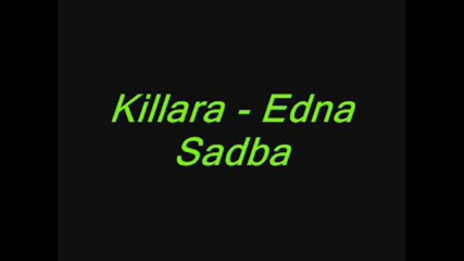 Killara - Edna Sadba