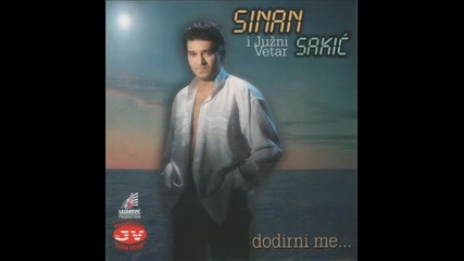Sinan Sakic i Juzni Vetar - 1997 - 2.eh da je bilo malo ljubavi