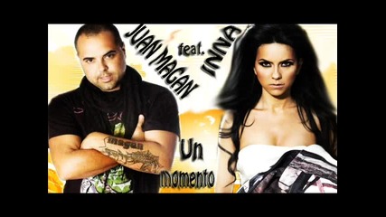 Inna feat Juan Magan - Un momento 