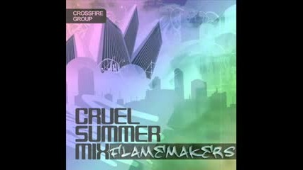 Ace Of Base - Cruel Summer (flamemakers Remix)