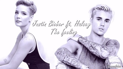 09. Justin Bieber ft. Halsey - The feeling