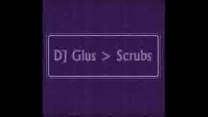 Dj Gius - Scrubs