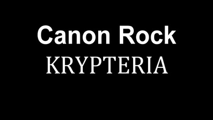 Krypteria - Canon Rock