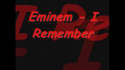 Eminem - I Remember Lyrics - Youtube