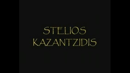 Stelios Kazantzidis.wmv