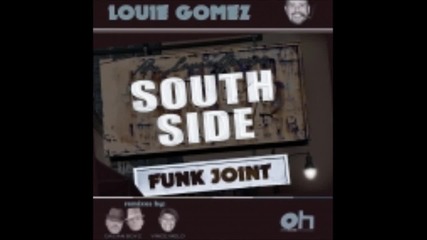 Louis Gomez - South Side Funk Joint (main Mix)